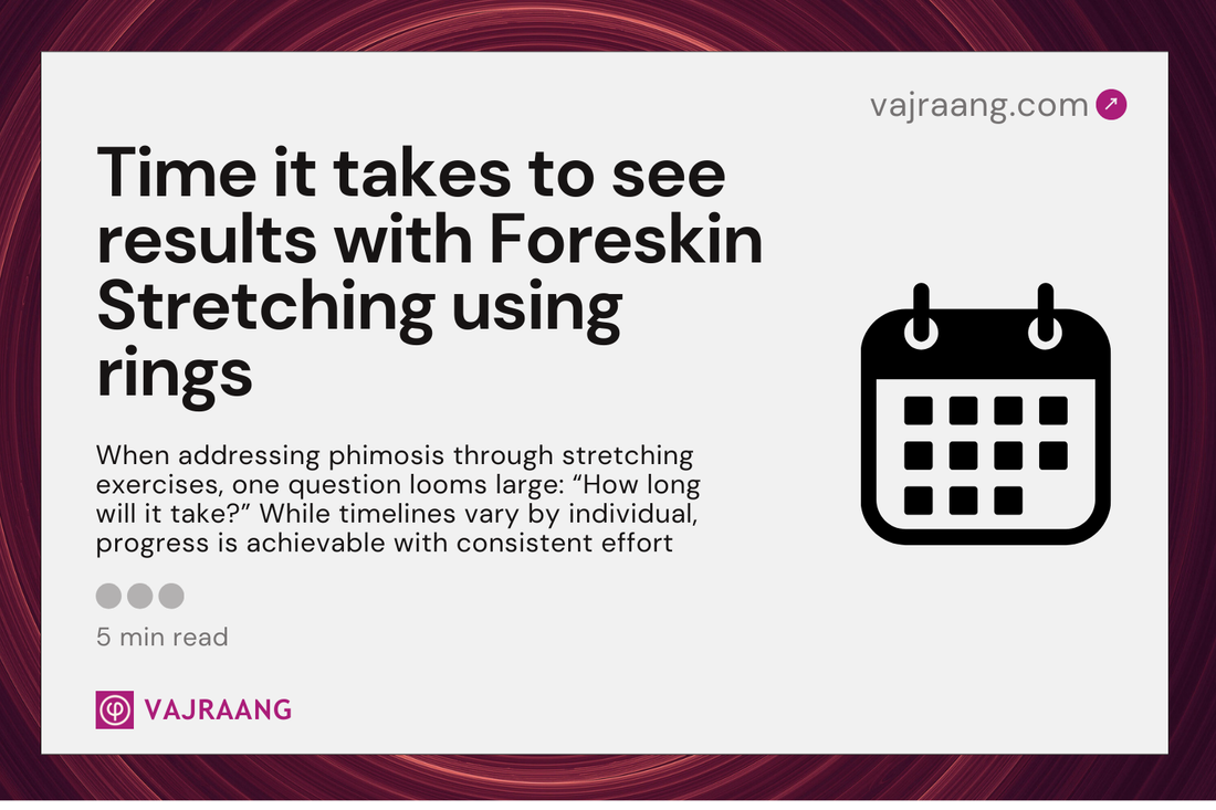 How Long Does It Typically Take to See Results from Stretching Exercises for Phimosis?