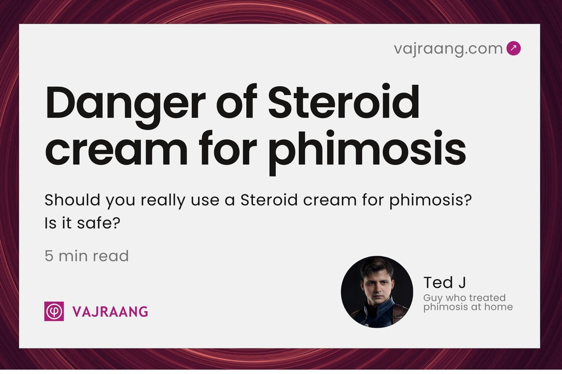 [Danger] Should you really use a Steroid cream for phimosis?
