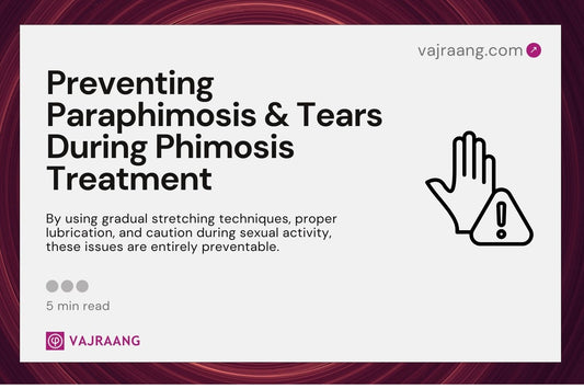 Preventing Paraphimosis and Tears During Phimosis Treatment or Sexual Activity